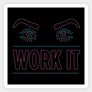 Work it girl Sticker